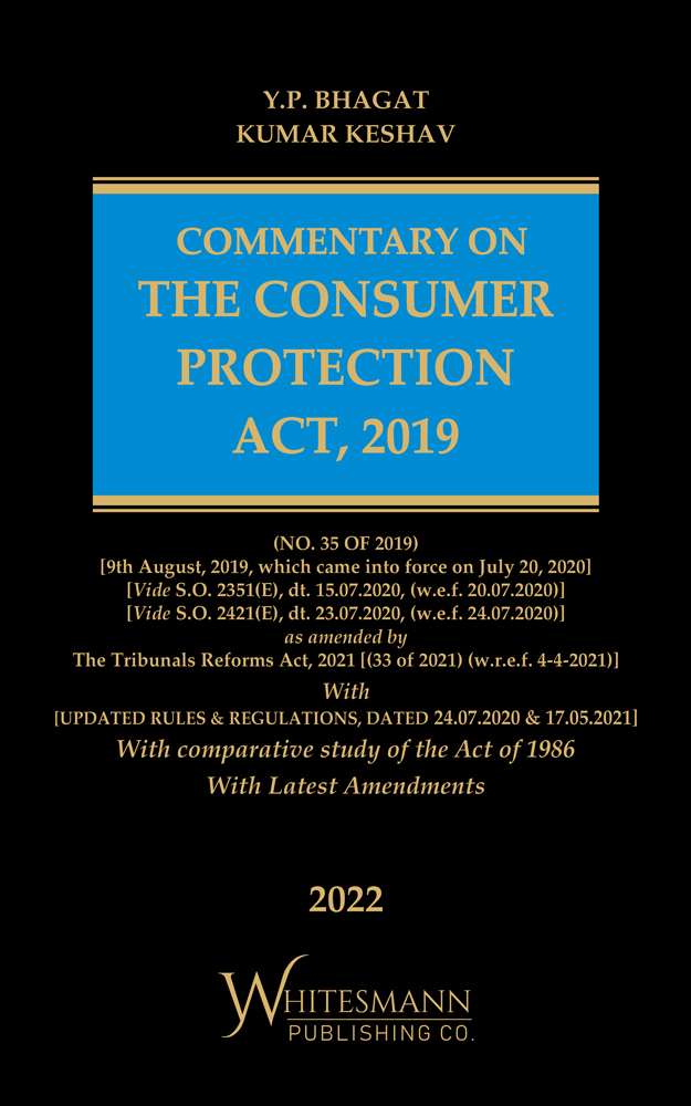 Commentary on The Consumer Protection Act, 2019 Alongwith Latest Amendments and Updated Case Laws 